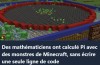 korben - Des mathématiciens ont calculé Pi avec des monstres de Minecraft, sans écrire une seule ligne de code