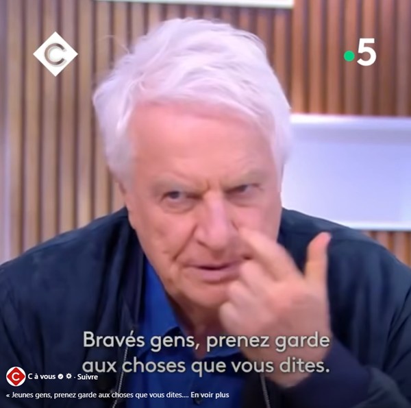 C à vous - Jeunes gens, prenez garde aux choses que vous dites - André Dussollier