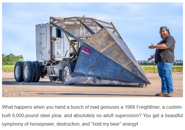 geeksaresexy - Redneck Science Guy Builds Unstoppable Semi-Truck of Ultimate Destruction