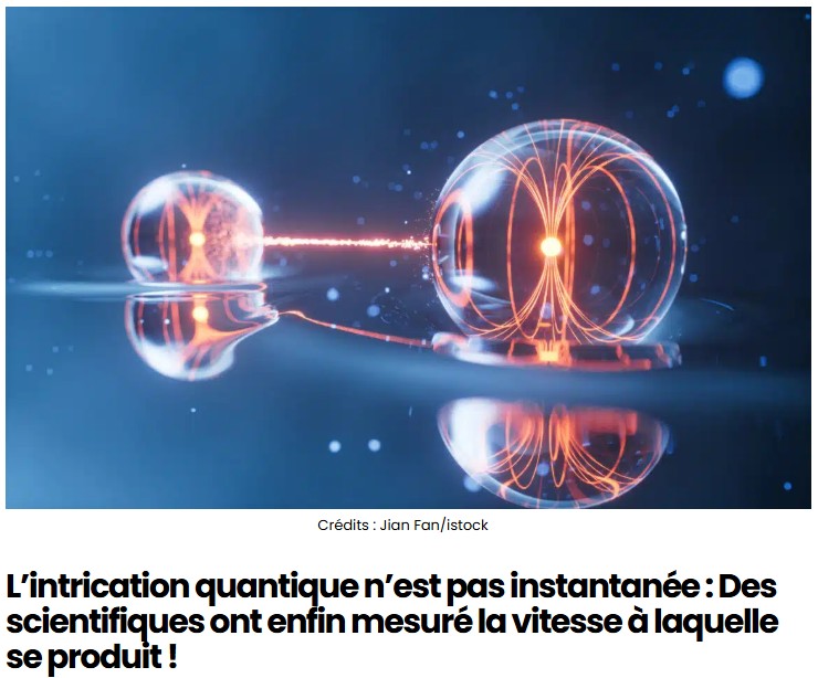 sciencepost - L’intrication quantique n’est pas instantanée : Des scientifiques ont enfin mesuré la vitesse à laquelle se produit !