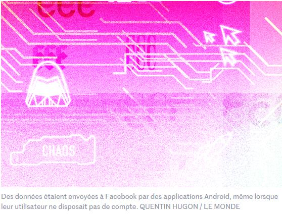 lemonde.fr pixels donnees-personnelles-sur-les-telephones-android-des-applications-tres-bavardes-avec-facebook.jpg