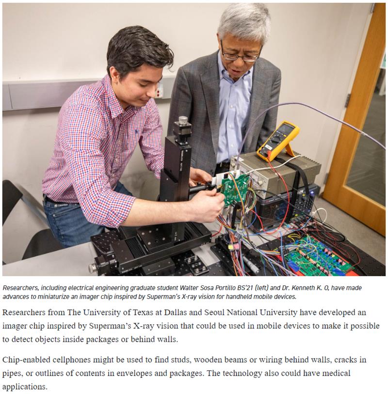 Researchers, including electrical engineering graduate student Walter Sosa Portillo BS’21 (left) and Dr. Kenneth K. O, have made advances to miniaturize an imager chip inspired by Superman’s X-ray vision for handheld mobile devices.