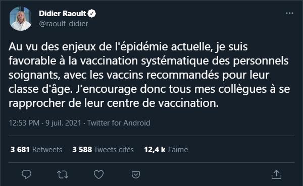 twitter.com Didier Raoult @raoult_didier Au vu des enjeux de l épidémie actuelle je suis favorable à la vaccination systématique des personnels soignants avec les vaccins recommandés pour leur classe d âge.jpg.jpg