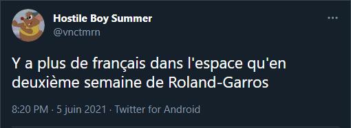 twitter.com vnctmrn Y a plus de français dans l'espace qu'en deuxième semaine de Roland-Garros.jpg