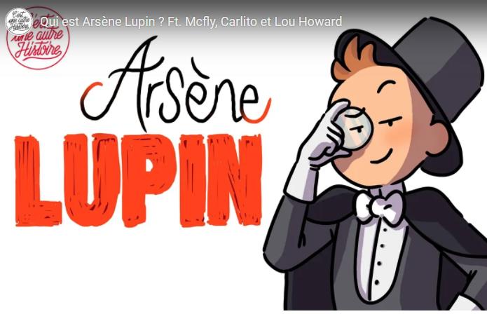 youtube  C'est une autre histoire - Qui est Arsène Lupin - Ft. Mcfly, Carlito et Lou Howard.jpg